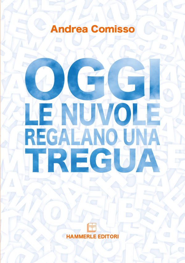 Andrea Comisso - Oggi le nuvole regalano una tregua