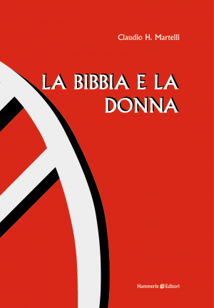 Claudio H. Martelli - La Bibbia e la donna
