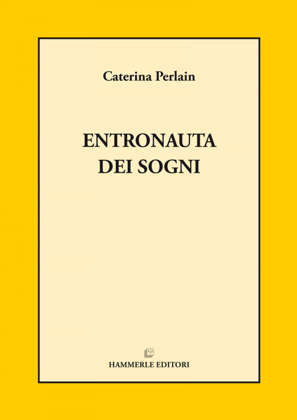 Caterina Perlain - Entronauta dei sogni