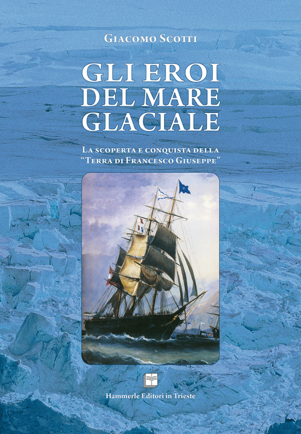 Giacomo Scotti - Gli Eroi del Mare Glaciale