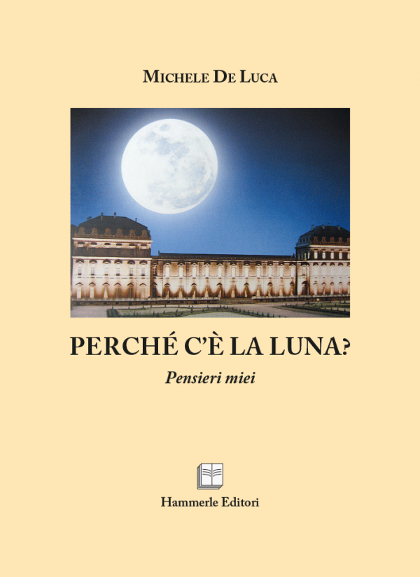 Michele De Luca - Perché c'è la luna?