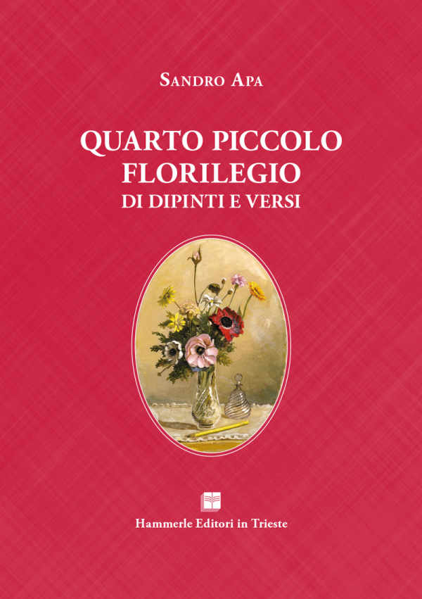 Sandro Apa - Quarto piccolo florilegio di dipinti e versi