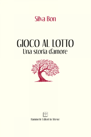 Silva Bon - Gioco al lotto. Una storia d'amore
